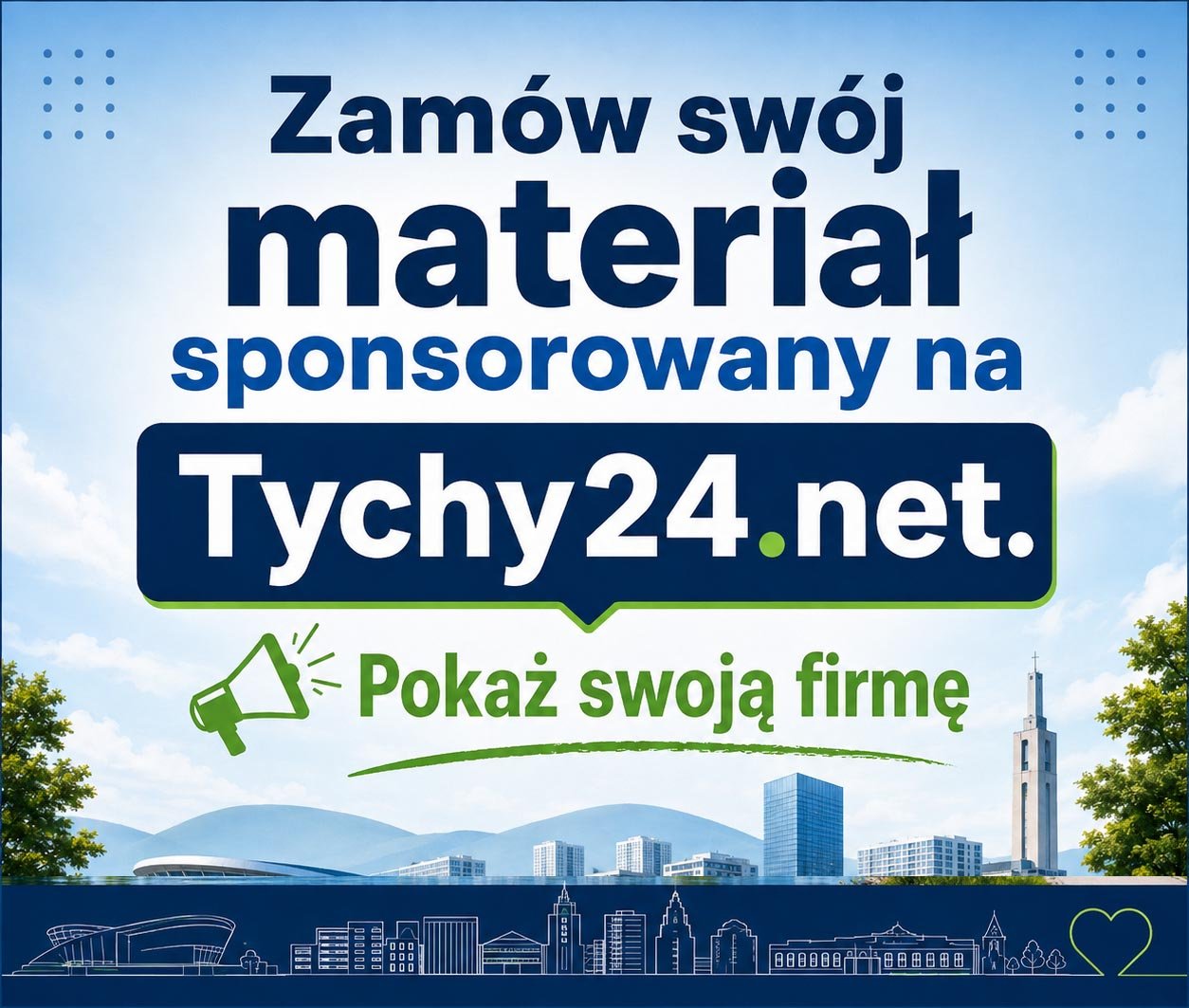 Zamów swój materiał sponsorowany na Tychy24.net. Pokaż swoją firmę