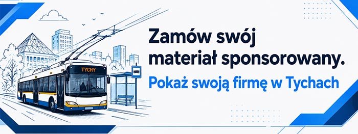 Zamów swój materiał sponsorowany na Tychy24.net. Pokaż swoją firmę